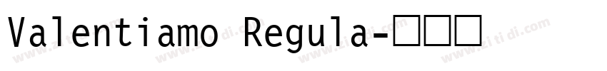 Valentiamo Regula字体转换